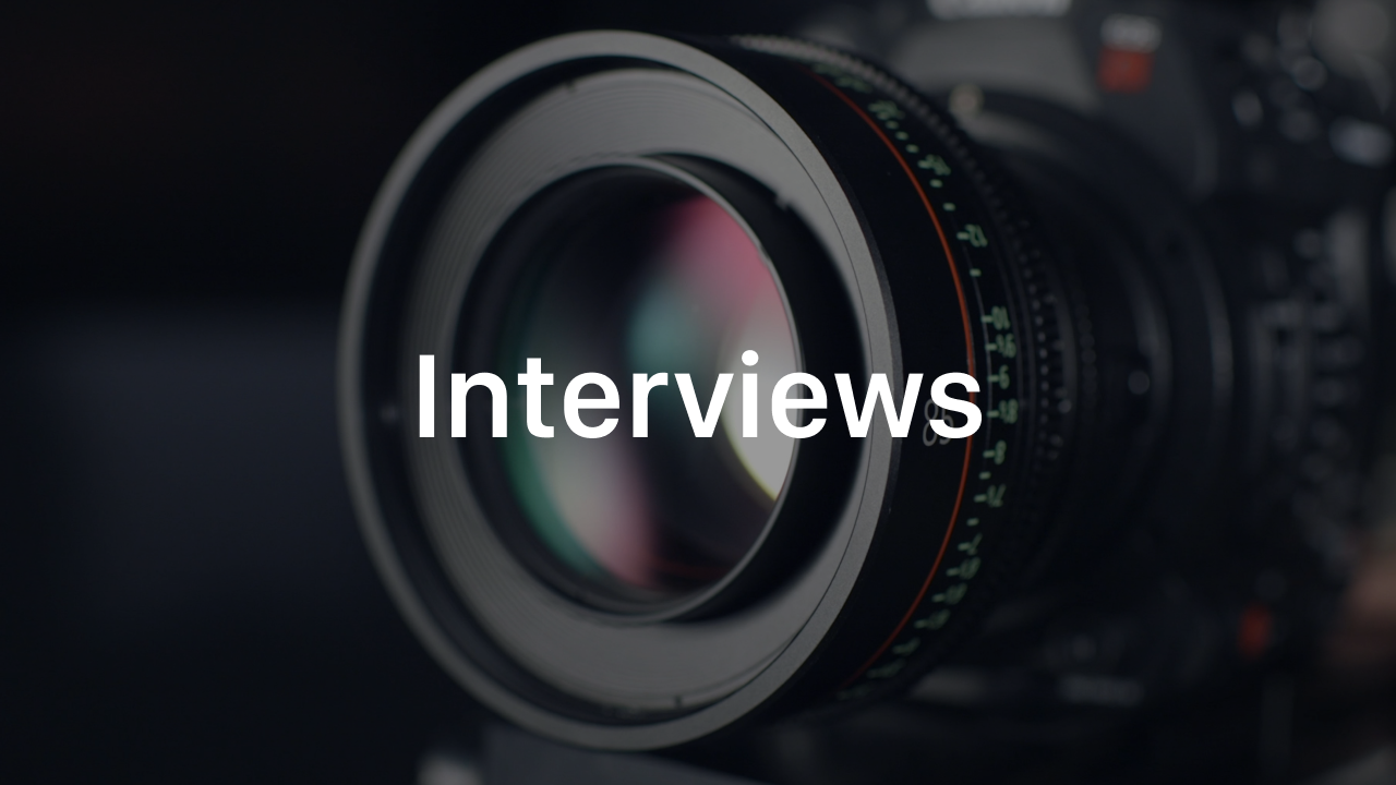 Interviews